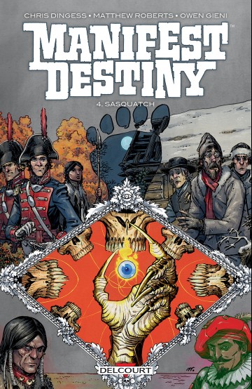 Manifest destiny - Manifest destiny T04 : Sasquatch