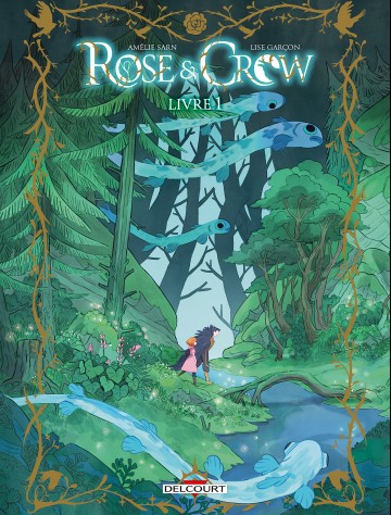 Rose and Crow - Rose and Crow T01 : Livre I