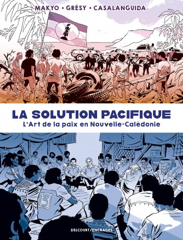 La Solution Pacifique - La Solution Pacifique : L'Art de la paix en Nouvelle-Calédonie