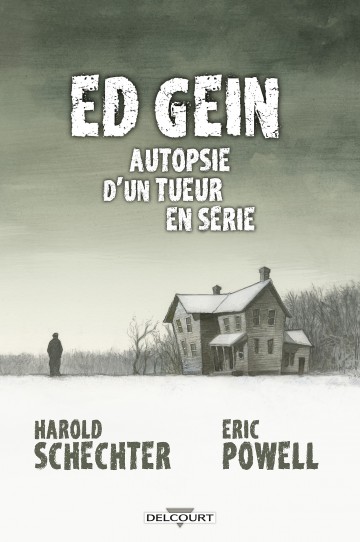 Ed Gein Autopsie d'un tueur en série - Ed Gein Autopsie d'un tueur en série