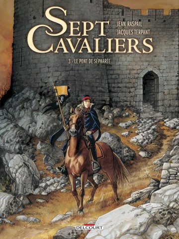 Sept Cavaliers - Sept Cavaliers T03 : Le Pont de Sépharée