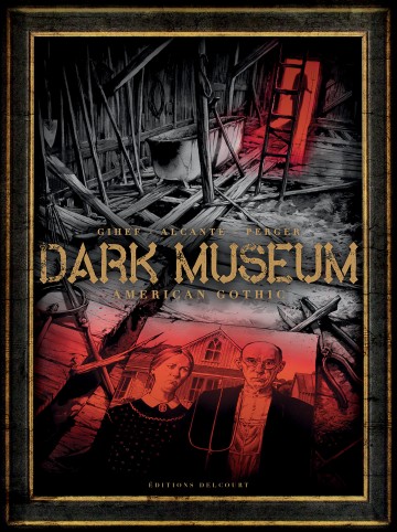 Dark Museum - Dark Museum T01 : American Gothic