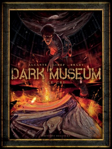 Dark Museum - Dark Museum T02 : Le Cri