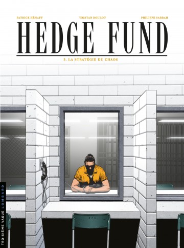 Hedge Fund - La Stratégie du chaos
