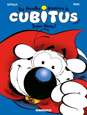 Les Nouvelles aventures de Cubitus - Super-héros!