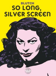 V.1 - "So Long, Silver Screen"