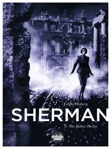 Sherman - Sherman 5. The Ruins: Berlin