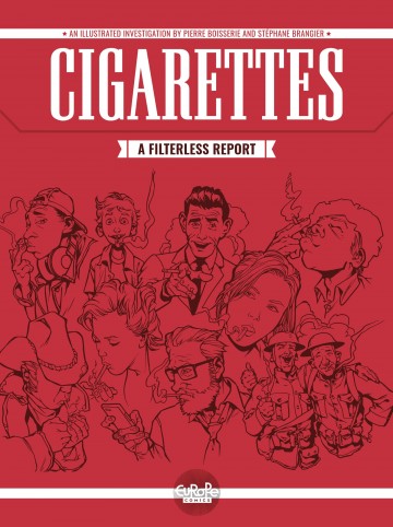 Cigarettes: A Filterless Report - Cigarettes: A Filterless Report
