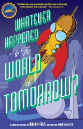 European-comics Whatever Happened to the World of Tomorrow?
