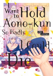 i-want-to-hold-aono-kun-so-badly-i-could-die