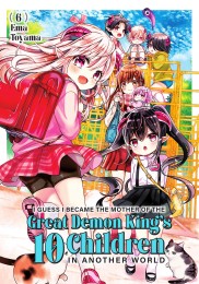 Manga I Guess I Became the Mother of the Great Demon King's 10 Children in Another World