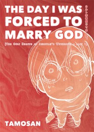 The Day I Was Forced to Marry God