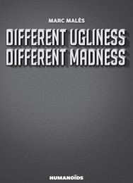 different-ugliness-different-madness