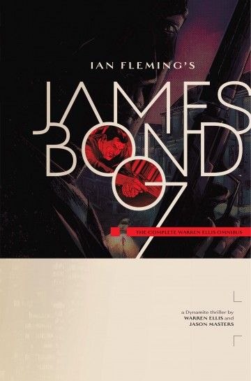 James Bond - James Bond: The Complete Warren Ellis Omnibus
