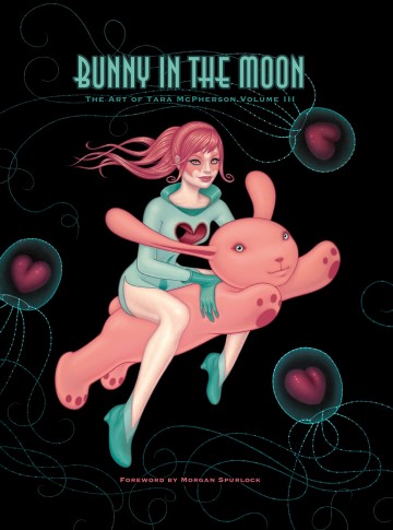 Bunny in the Moon - The Art of Tara McPherson vol. 3