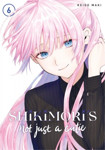 Shikimori's Not Just a Cutie - Shikimori's Not Just a Cutie 6