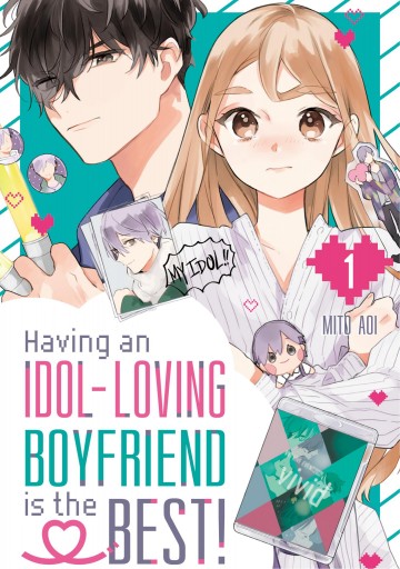 Having an Idol-Loving Boyfriend is the Best! - Having an Idol-Loving Boyfriend is the Best! 1