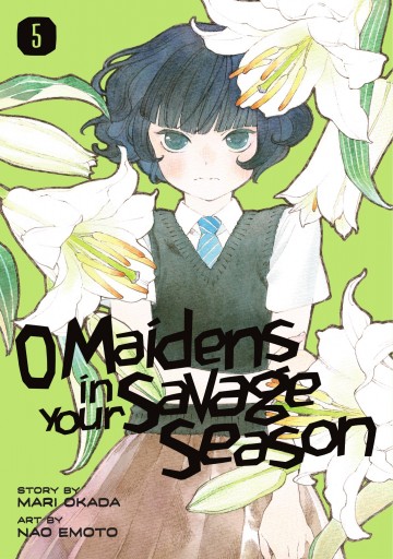 O Maidens In Your Savage Season - O Maidens in Your Savage Season 5