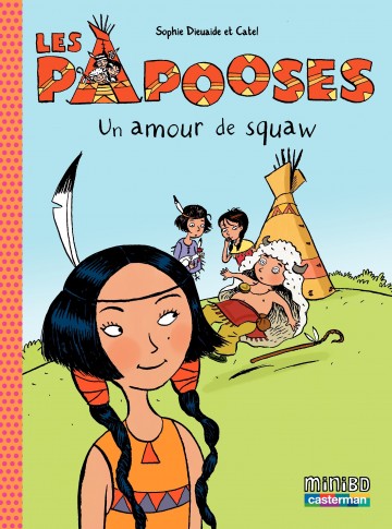 Les Papooses - Les Papooses (Tome 4) - Un amour de squaw