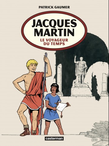 Jacques Martin. Le voyageur du temps - Jacques Martin. Le voyageur du temps
