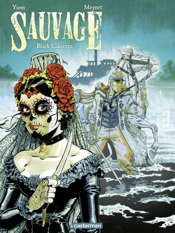 Sauvage - Sauvage (Tome 5)  - Black Calavera