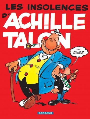 Achille Talon - Les Insolences d'Achille Talon