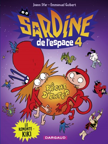 Sardine de l'espace - Sardine de l'espace - Tome 4 - Le Remonte-kiki