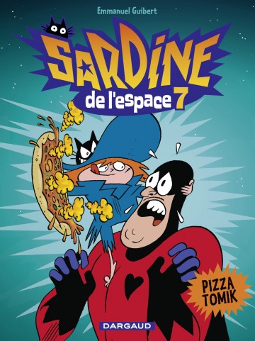 Sardine de l'espace - Sardine de l'espace - Tome 7 - Pizza Tomik