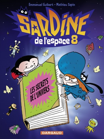 Sardine de l'espace - Sardine de l'espace - Tome 8 - Les Secrets de l'univers