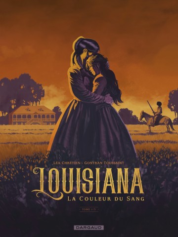 Louisiana - tome 1 - Louisiana - tome 1 - Tome 1 | Chretien Léa