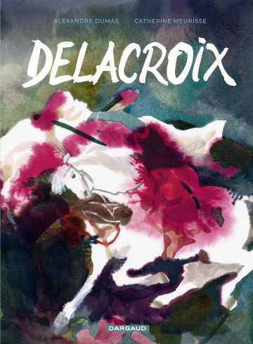 Delacroix | Catherine Meurisse