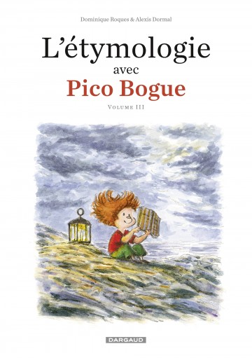 L'Étymologie avec Pico Bogue - Roques Dominique 