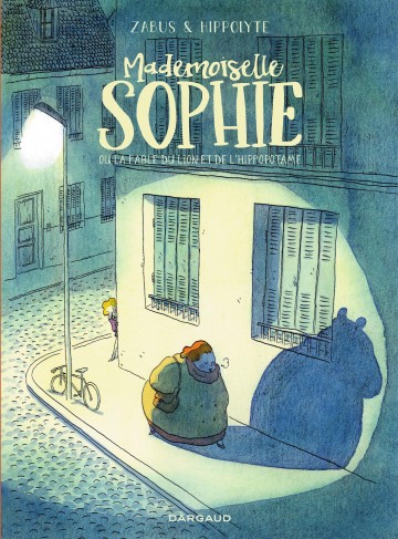 Mademoiselle Sophie ou la fable du lion et de l'hippopotame - Mademoiselle Sophie ou la fable du lion et de l'hippopotame