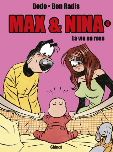 Max & Nina - Max & Nina - Tome 04 : La vie en rose