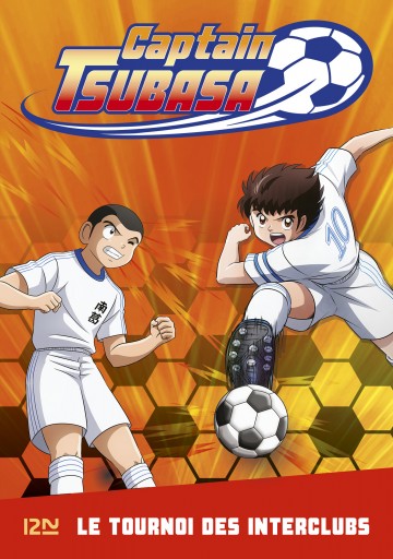 Captain Tsubasa - Captain Tsubasa - tome 02 : Le tournoi des interclubs