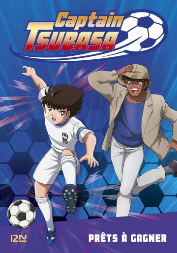 Captain Tsubasa - Captain Tsubasa - tome 03 : Prêts à gagner