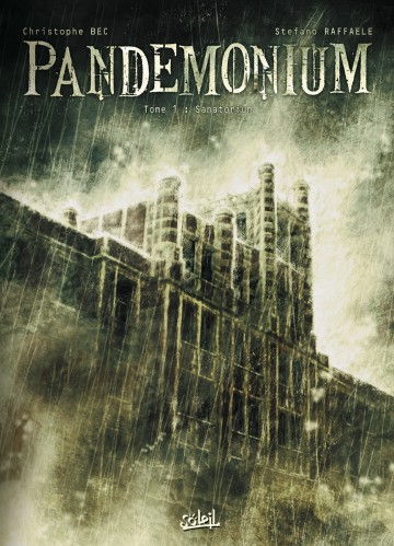 Pandemonium - Pandemonium T01 : Sanatorium