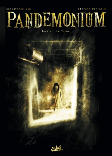 Pandemonium - Pandemonium T02 : Le Tunnel