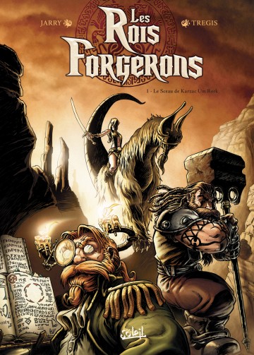 Les Rois forgerons - Les Rois Forgerons T01 : Le Sceau de Karzac Um Rork
