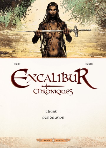 Excalibur - Chroniques - Excalibur Chroniques T01 : Pendragon