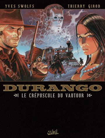 Durango - Durango T16 : Le Crépuscule du Vautour