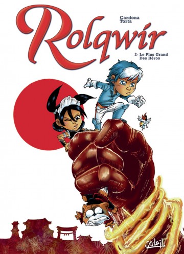 Rolqwir - Rolqwir T02 : Le plus grand des héros