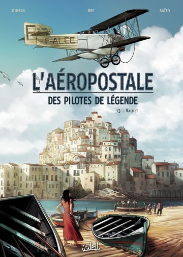 L'aéropostale - Des pilotes de légende - L'Aeropostale - Des pilotes de legende T03 : Vachet