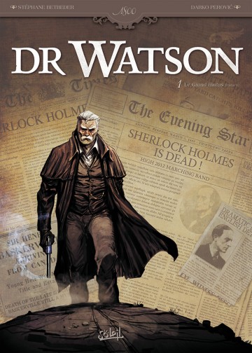 Dr Watson - Dr Watson T01 : Le Grand Hiatus partie 1