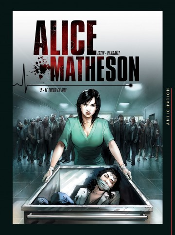 Alice Matheson - Alice Matheson T02 : Le tueur en moi