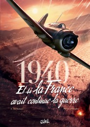 T2 - 1940 Et si la France avait continué la guerre