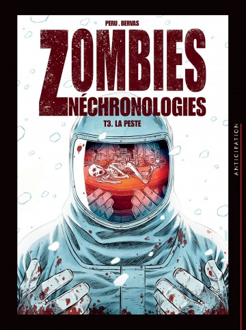 Zombies Néchronologies - Zombies néchronologies T03 : La Peste