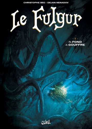 Le Fulgur - Le Fulgur T01 : Au fond du gouffre