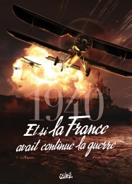 T3 - 1940 Et si la France avait continué la guerre