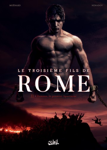 Le Troisième Fils de Rome - Le Troisième Fils de Rome T02 : Eunous, le premier Spartacus